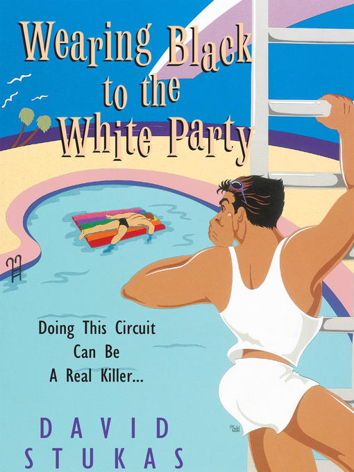 Title details for Wearing Black to the White Party by David Stukas - Available